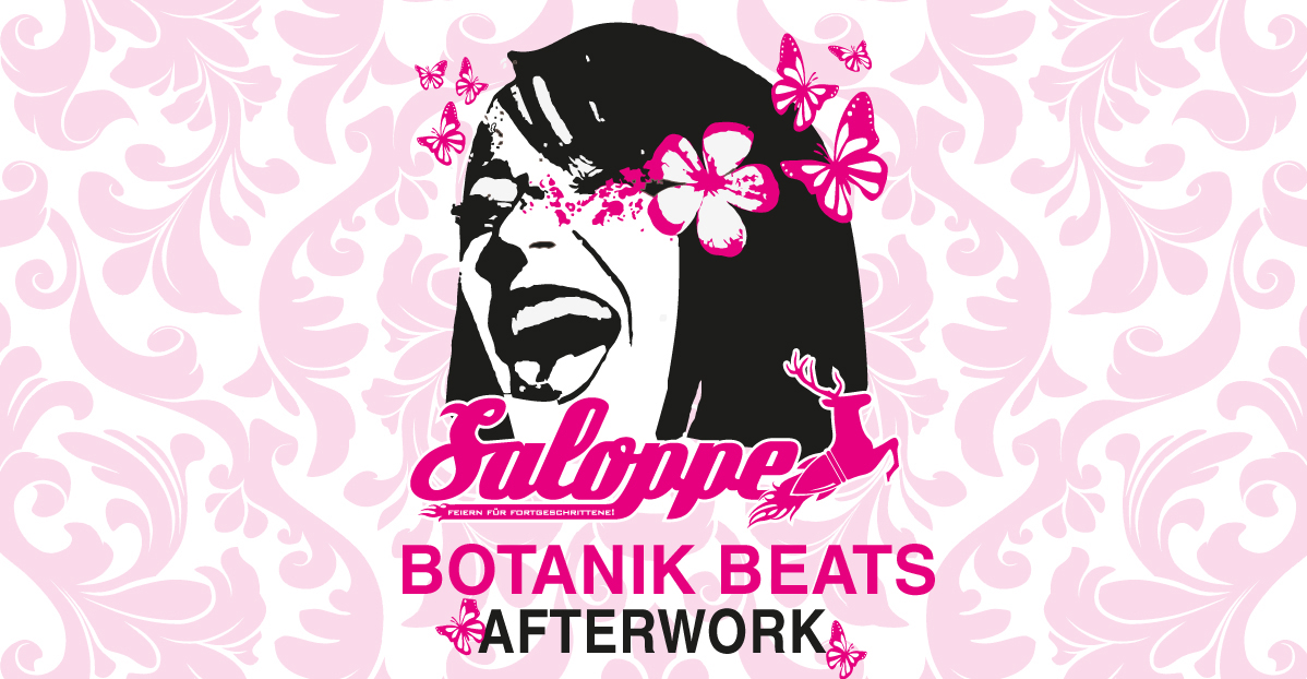 Saloppe BOTANIK BEATS - AfterWorkParty