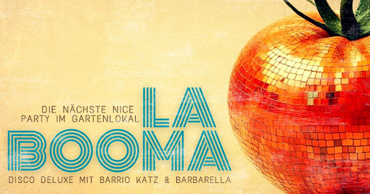Gartenlokal Fortschritt | LA BOOMA Die nice Party mit Barrio Katz & Barbarella
